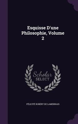 Esquisse Dune Philosophie, Volume 2