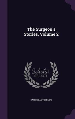 The Surgeons Stories, Volume 2