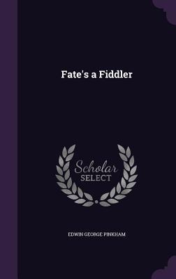 Fates a Fiddler