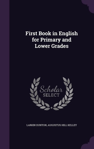 First Book in English for Primary and Lower Grades