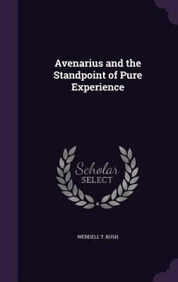 Avenarius and the Standpoint of Pure Experience