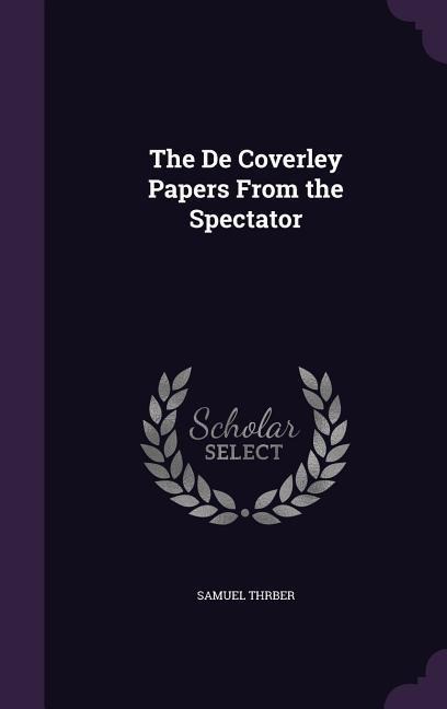 The De Coverley Papers From the Spectator