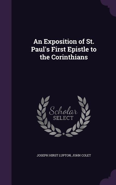 An Exposition of St. Pauls First Epistle to the Corinthians