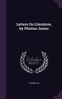 Letters On Literature, by Photius Junior