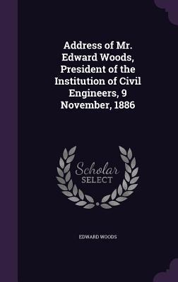 ADDRESS OF MR EDWARD WOODS PRE