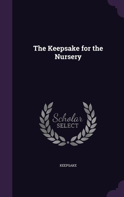 The Keepsake for the Nursery