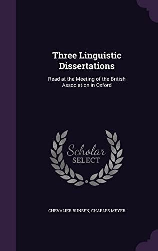 Three Linguistic Dissertations Read at the Meeting of the British Association in Oxford