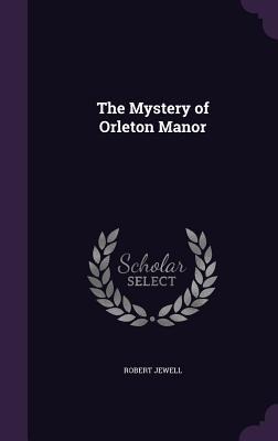 The Mystery of Orleton Manor