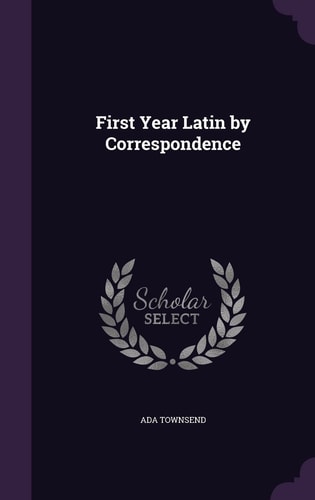 First Year Latin by Correspondence