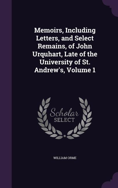 MEMOIRS INCLUDING LETTERS & SE