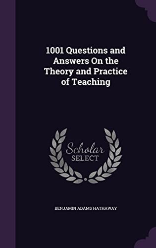 1001 Questions and Answers On the Theory and Practice of Teaching