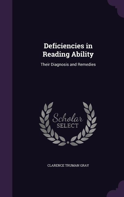 Deficiencies in Reading Ability: Their Diagnosis and Remedies
