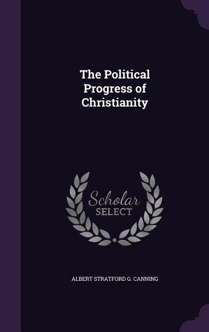 Canning, A: POLITICAL PROGRESS OF CHRISTIA