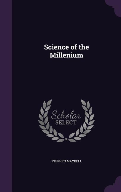 Science of the Millenium