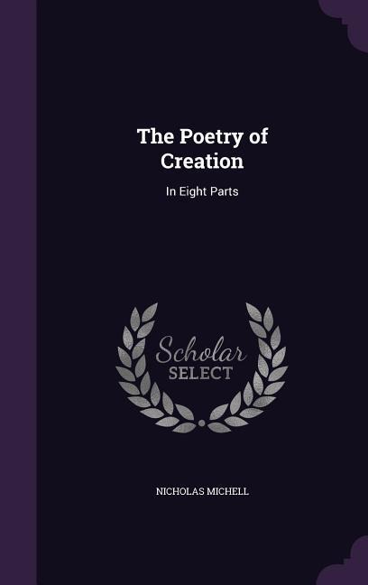 Michell, N: POETRY OF CREATION