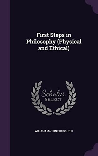 First Steps in Philosophy (Physical and Ethical)