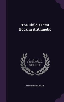 The Childs First Book in Arithmetic