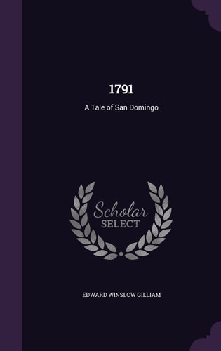 1791 A Tale of San Domingo