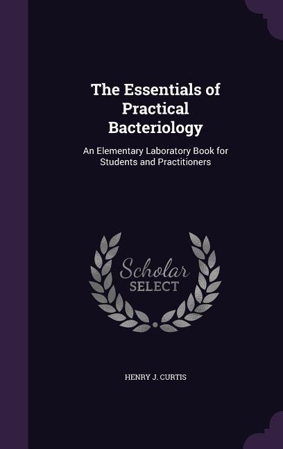 ESSENTIALS OF PRAC BACTERIOLOG
