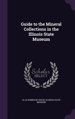 Guide to the Mineral Collections in the Illinois State Museum