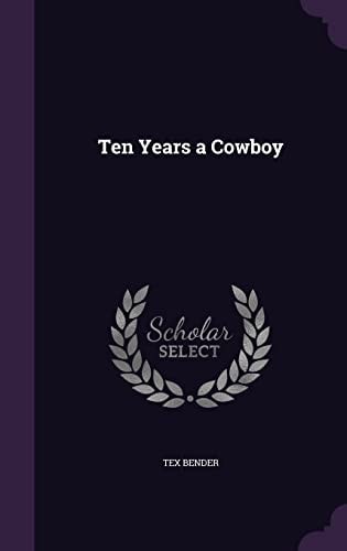 Ten Years a Cowboy