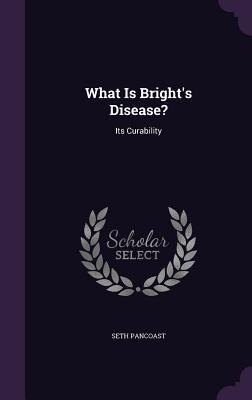 What Is Brights Disease?: Its Curability