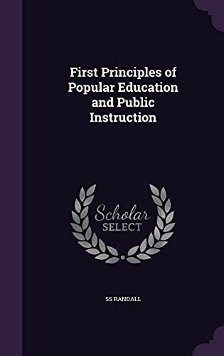 First Principles of Popular Education and Public Instruction