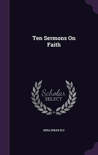 Ten Sermons On Faith