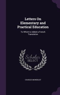 Letters On Elementary and Practical Education: To Which Is Added a French Translation