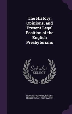 Falconer, T: HIST OPINIONS & PRESENT LEGAL