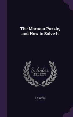 The Mormon Puzzle, and How to Solve It