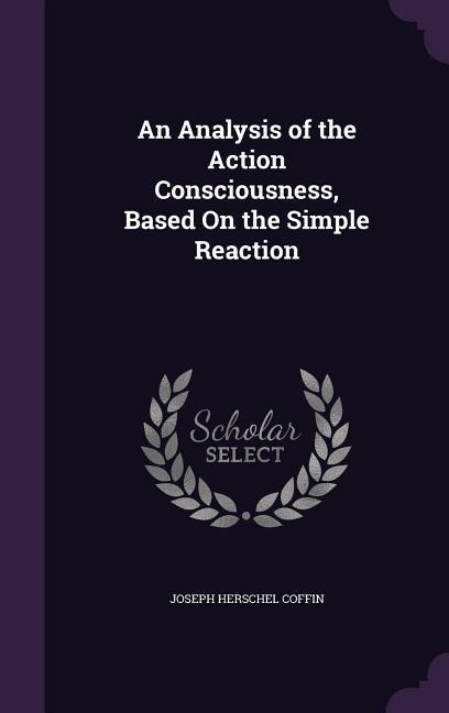 An Analysis of the Action Consciousness, Based On the Simple Reaction