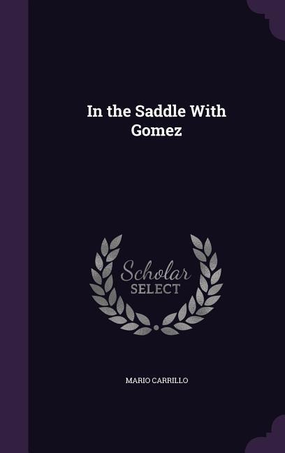 In the Saddle With Gomez