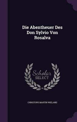 Wieland, C: DIE ABENTHEUER DES DON SYLVIO