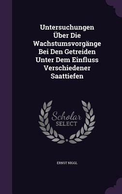 Untersuchungen Über Die Wachstumsvorgänge Bei Den Getreiden Unter Dem Einfluss Verschiedener Saattiefen