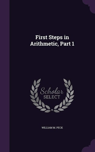 First Steps in Arithmetic, Part 1