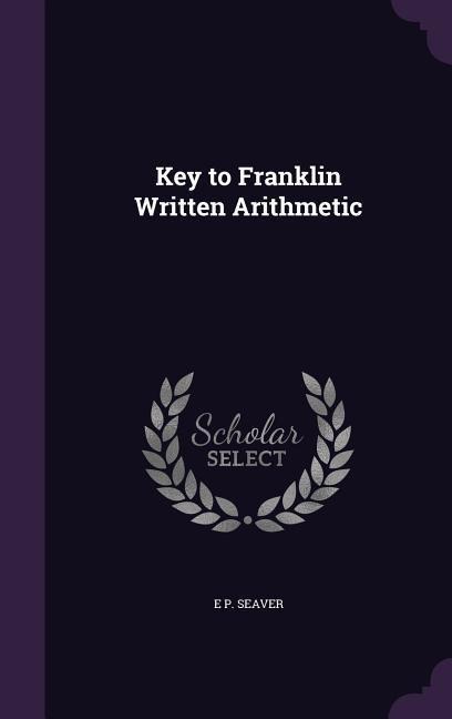 Key to Franklin Written Arithmetic
