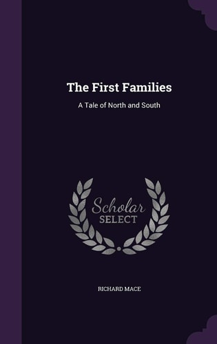 The First Families A Tale of North and South