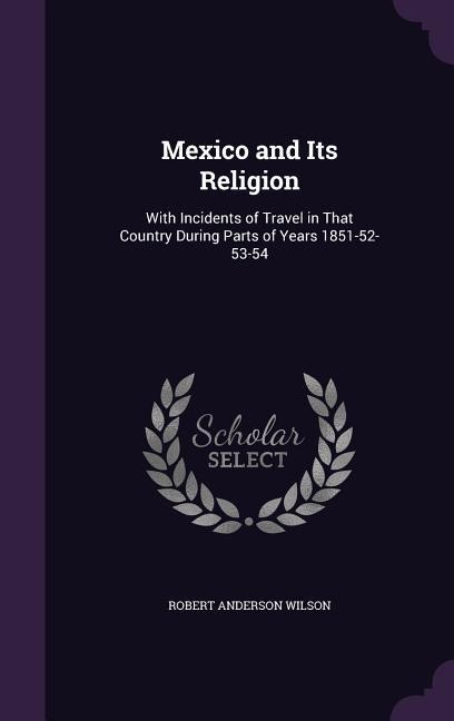 MEXICO & ITS RELIGION