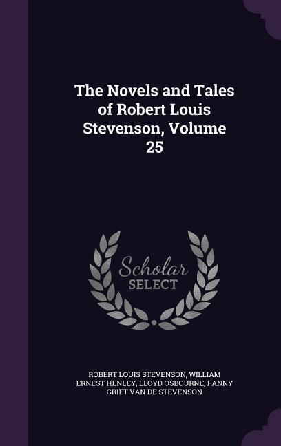 The Novels and Tales of Robert Louis Stevenson, Volume 25
