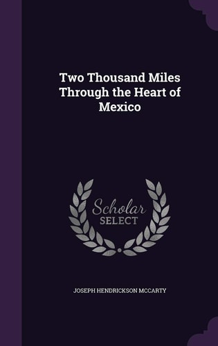 Two Thousand Miles Through the Heart of Mexico