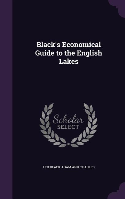 Black's Economical Guide to the English Lakes