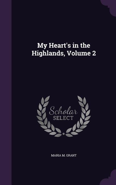 My Hearts in the Highlands, Volume 2