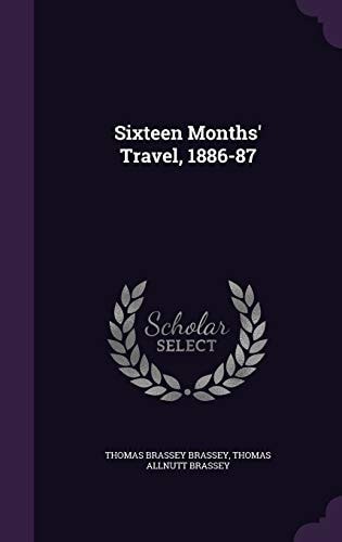 Sixteen Months' Travel, 1886-87