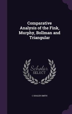 Comparative Analysis of the Fink, Murphy, Bollman and Triangular