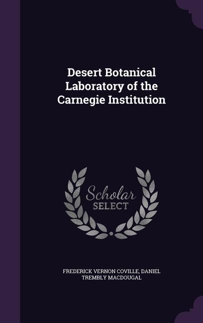 Desert Botanical Laboratory of the Carnegie Institution