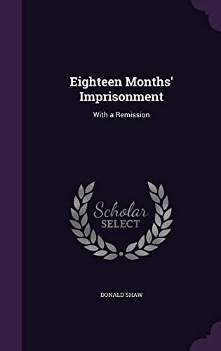 Eighteen Months' Imprisonment With a Remission