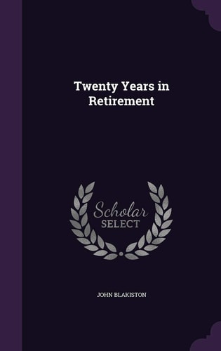 Twenty Years in Retirement