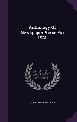 Anthology Of Newspaper Verse For 1921