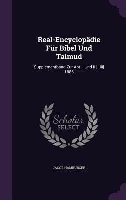 Real-Encyclopädie Für Bibel Und Talmud: Supplementband Zur Abt. I Und II [I-Iii] 1886